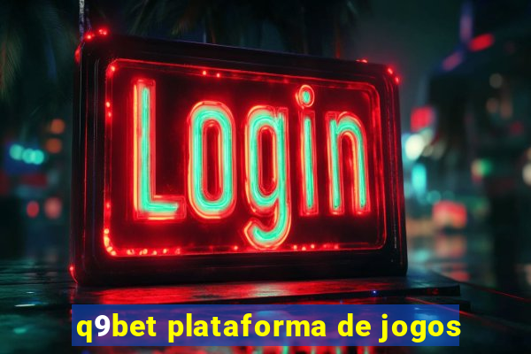 q9bet plataforma de jogos